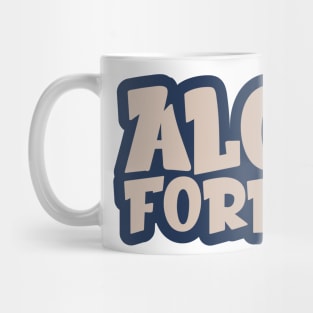 Alone Forever | Single Love Funny Anti Valentine's Day Mug